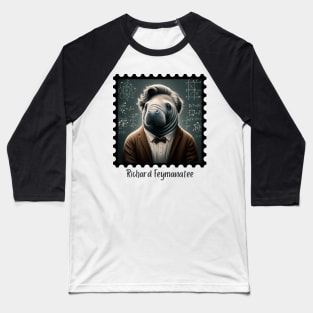 Richard Feymanatee Baseball T-Shirt